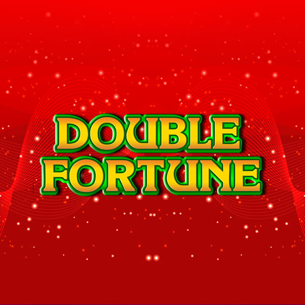 Double Fortune